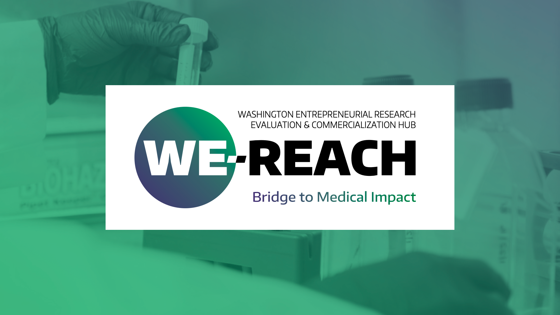 Introducing WE-REACH, a new biomedical innovation hub